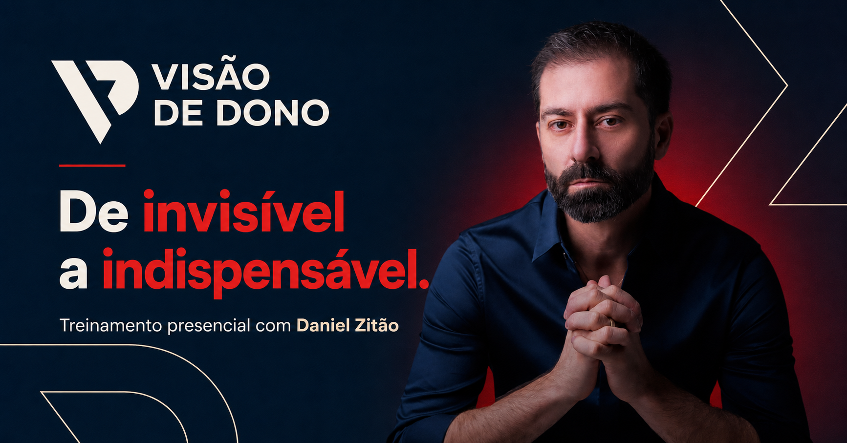 Visão de Dono — de invisível a indispensável, treinamento presencial com Daniel Zitão